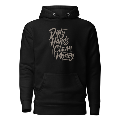 Dirty Hands Clean Money Hoodie