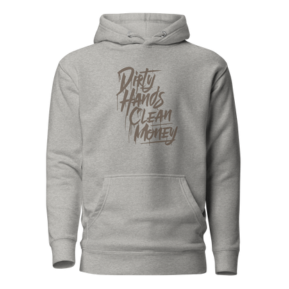Dirty Hands Clean Money Hoodie