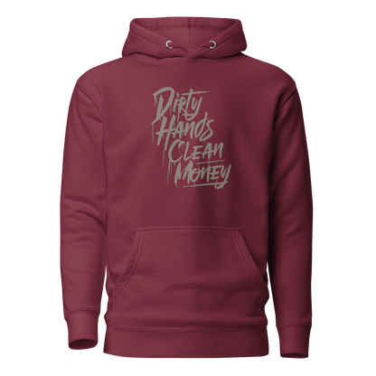 Dirty Hands Clean Money Hoodie