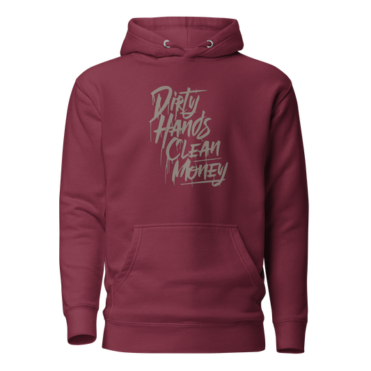 Dirty Hands Clean Money Hoodie