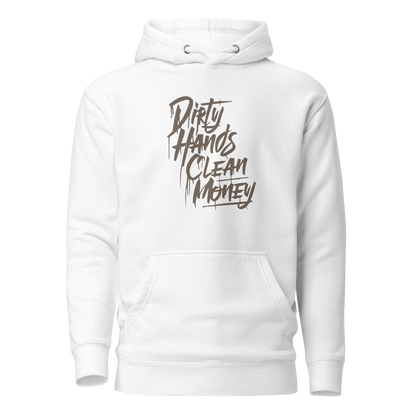 Dirty Hands Clean Money Hoodie